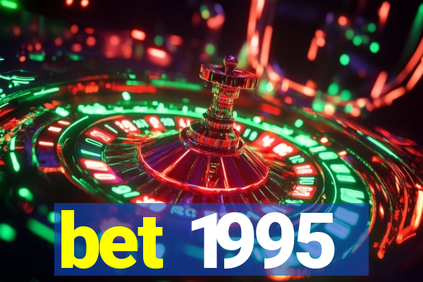 bet 1995